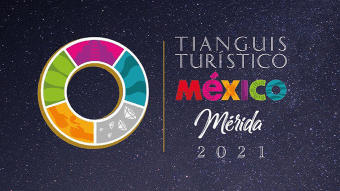 El Tianguis Turístico 2021 se llevará a cabo del 21 al 24 de Noviembre en Mérida