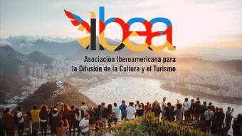 Nace IBEA, la Asociación Iberoamericana para la Difusión de la Cultura y el Turismo